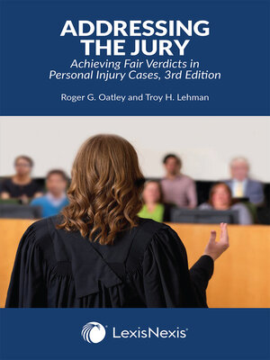 cover image of Addressing the Jury: Achieving Fair Verdicts in Personal Injury Cases